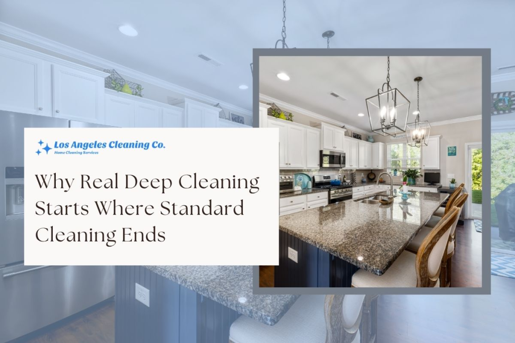 Why-Real-Deep-Cleaning-Starts-Where-Standard-Cleaning-Ends