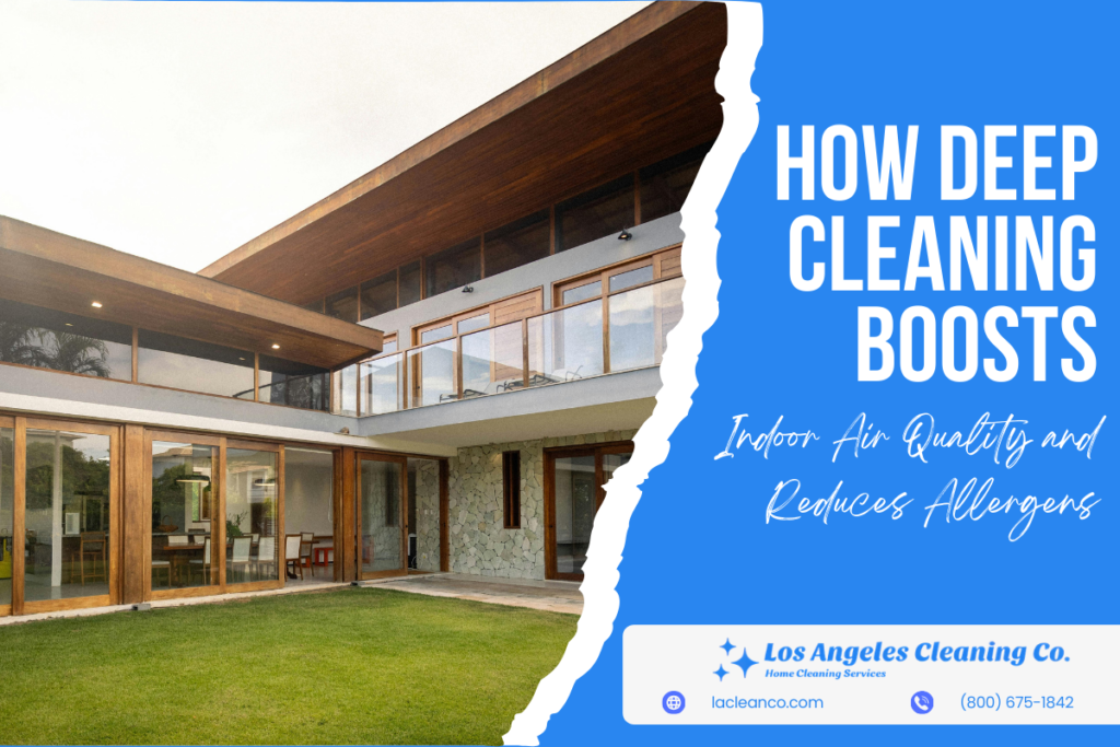 Infographic showing how deep cleaning improves indoor air quality and reduces home allergens.