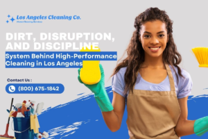 The Unseen System Behind High-Performance Cleaning in Los Angeles banner